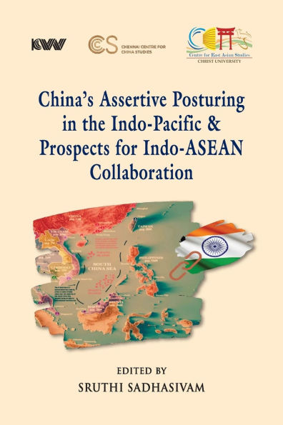 China's Assertive Posturing in the Indo-Pacific & Prospects for Indo-ASEAN Collaboration