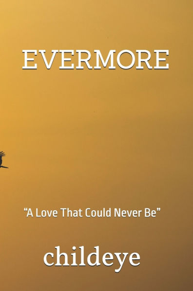 Evermore: "A Love That Could Never Be"