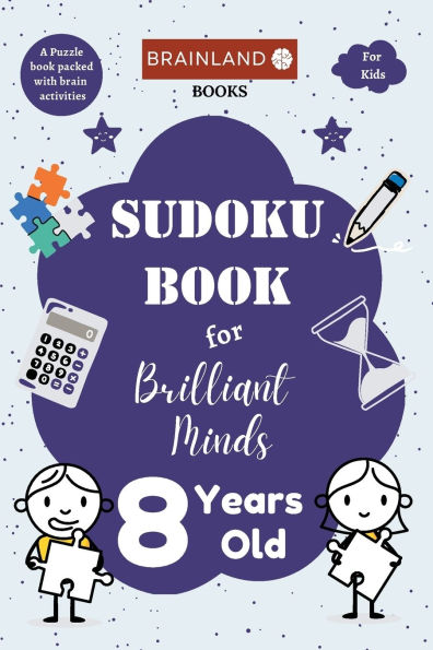 Sudoku Book for Brilliant Minds: 8 Year Old