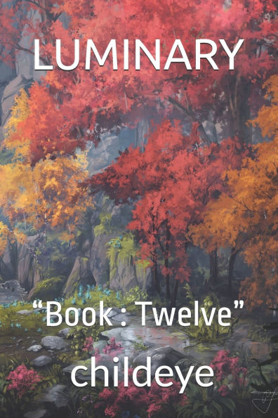 Luminary: "Book: Twelve"