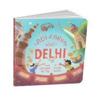 Title: Adi and Arya Visit Delhi, Author: Chitwan Mittal MA