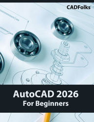 Title: AutoCAD 2026 For Beginners (COLORED), Author: Cadfolks