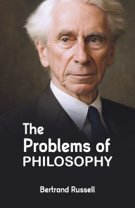 Title: The Problems of Philosophy, Author: Bertrand Russell