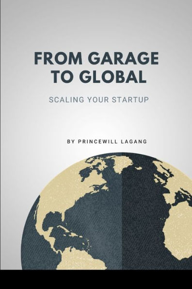 From Garage to Global: Scaling Your Startup