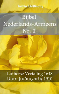 Title: Bijbel Nederlands-Armeens Nr. 2: Lutherse Vertaling 1648 -, Author: Ugly Kids Club