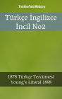 Türkçe Ingilizce Incil No2: 1878 Türkçe Tercümesi - Young´s Literal 1898