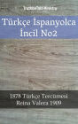 Türkçe Ispanyolca Incil No2: 1878 Türkçe Tercümesi - Reina Valera 1909