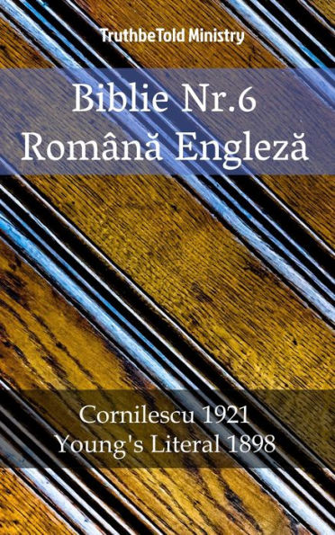 Biblie Nr.6 Româna Engleza: Cornilescu 1921 - Young´s Literal 1898