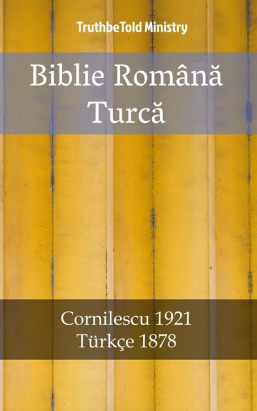 Biblie Româna Turca: Cornilescu 1921 - Türkçe 1878