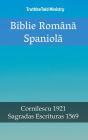 Biblie Româna Spaniola: Cornilescu 1921 - Sagradas Escrituras 1569