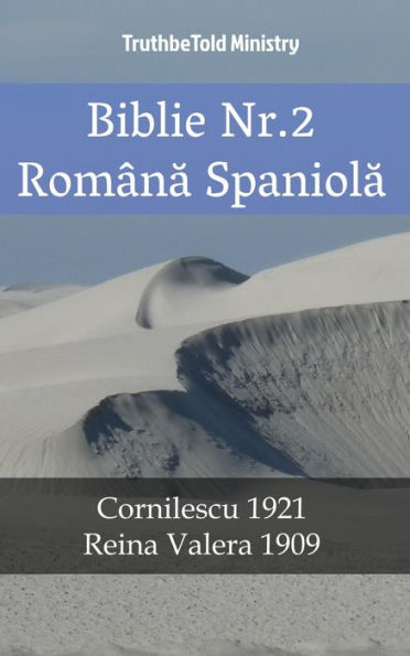 Biblie Nr.2 Româna Spaniola: Cornilescu 1921 - Reina Valera 1909