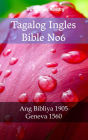 Tagalog Ingles Bible No6: Ang Bibliya 1905 - Geneva 1560