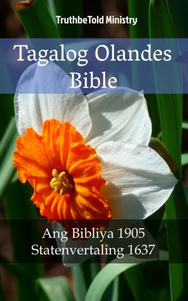 Tagalog Olandes Bible: Ang Bibliya 1905 - Statenvertaling 1637