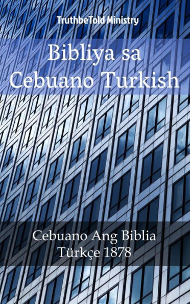 Bibliya sa Cebuano Turkish: Cebuano Ang Biblia - Türkçe 1878