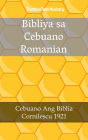 Bibliya sa Cebuano Romanian: Cebuano Ang Biblia - Cornilescu 1921