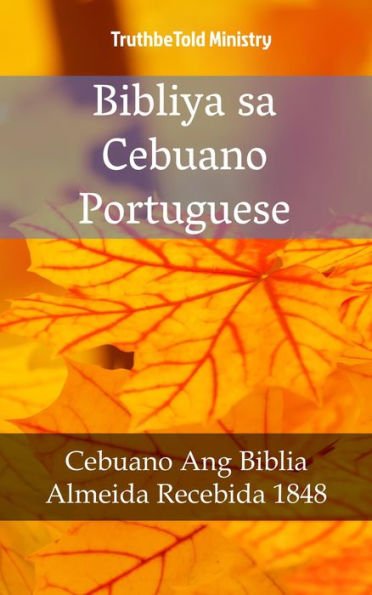 Bibliya sa Cebuano Portuguese: Cebuano Ang Biblia - Almeida Recebida 1848