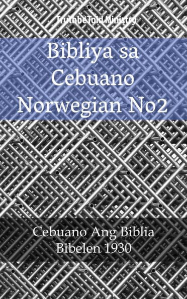 Bibliya sa Cebuano Norwegian No2: Cebuano Ang Biblia - Bibelen 1930