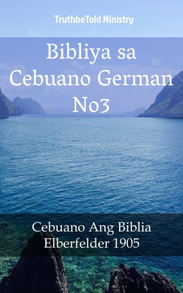 Bibliya sa Cebuano German No3: Cebuano Ang Biblia - Elberfelder 1905