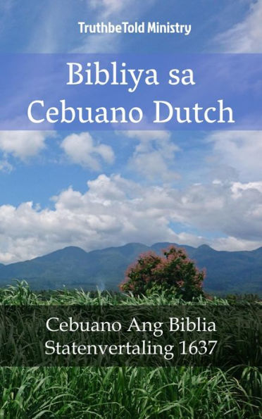 Bibliya sa Cebuano Dutch: Cebuano Ang Biblia - Statenvertaling 1637