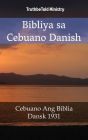 Bibliya sa Cebuano Danish: Cebuano Ang Biblia - Dansk 1931