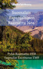Suomalais Espanjalainen Raamattu No4: Pyhä Raamattu 1938 - Sagradas Escrituras 1569