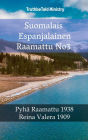 Suomalais Espanjalainen Raamattu No3: Pyhä Raamattu 1938 - Reina Valera 1909