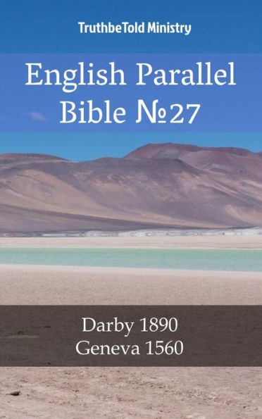 English Parallel Bible No27: Darby 1890 - Geneva 1560