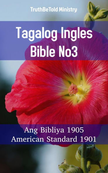 Tagalog Ingles Bible No2: Ang Bibliya 1905 - American Standard 1901