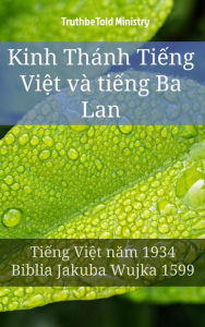 Title: Kinh Thánh Ti?ng Vi?t và ti?ng Ba Lan: Ti?ng Vi?t nam 1934 - Biblia Jakuba Wujka 1599, Author: Reggie's Experience