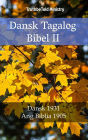 Dansk Tagalog Bibel II: Dansk 1931 - Ang Biblia 1905