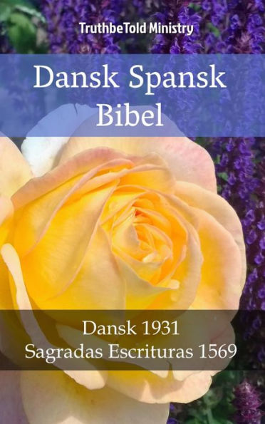 Dansk Spansk Bibel: Dansk 1931 - Sagradas Escrituras 1569