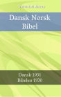 Dansk Norsk Bibel: Dansk 1931 - Bibelen 1930