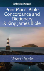 Title: Poor Man's Bible Concordance and Dictionary & King James Bible, Author: TruthBeTold Ministry