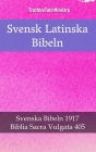 Svensk Latinska Bibeln: Svenska Bibeln 1917 - Biblia Sacra Vulgata 405