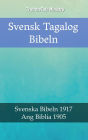 Svensk Tagalog Bibeln: Svenska Bibeln 1917 - Ang Biblia 1905