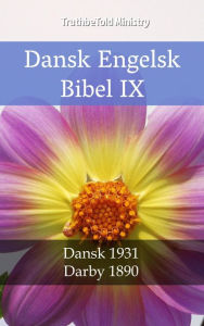 Title: Dansk Engelsk Bibel IX: Dansk 1931 - Darby 1890, Author: TruthBeTold Ministry