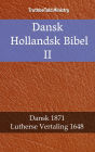 Dansk Hollandsk Bibel II: Dansk 1871 - Lutherse Vertaling 1648