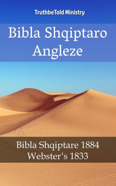Bibla Shqiptaro Angleze: Bibla Shqiptare 1884 - Webster's 1833