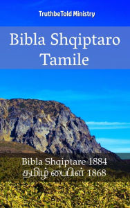 Title: Bibla Shqiptaro Tamile: Bibla Shqiptare 1884 - ????? ?????? 1868, Author: Reggie's Experience