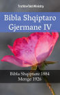 Bibla Shqiptaro Gjermane IV: Bibla Shqiptare 1884 - Menge 1926