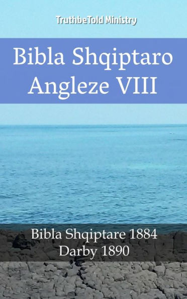 Bibla Shqiptaro Angleze VIII: Bibla Shqiptare 1884 - Darby 1890