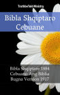 Bibla Shqiptaro Cebuane: Bibla Shqiptare 1884 - Cebuano Ang Biblia, Bugna Versioni 1917