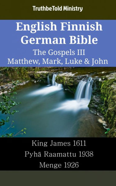 English Finnish German Bible - The Gospels III - Matthew, Mark, Luke ...