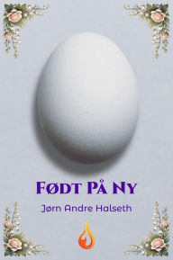 Title: Født på ny, Author: Jørn Andre Halseth