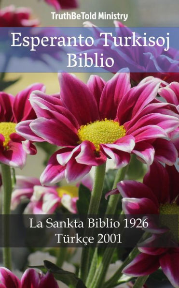 Esperanto Turkisoj Biblio: La Sankta Biblio 1926 - Türkçe 2001