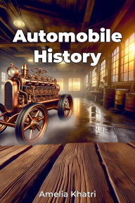 Title: Automobile History, Author: Amelia Khatri