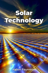 Title: Solar Technology, Author: Aiden Feynman