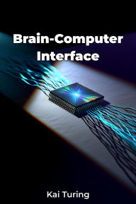 Title: Brain-Computer Interface, Author: Kai Turing