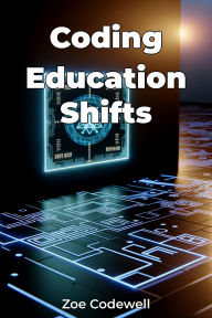 Title: Coding Education Shifts, Author: Zoe Codewell