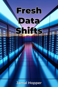 Title: Fresh Data Shifts, Author: Jamal Hopper